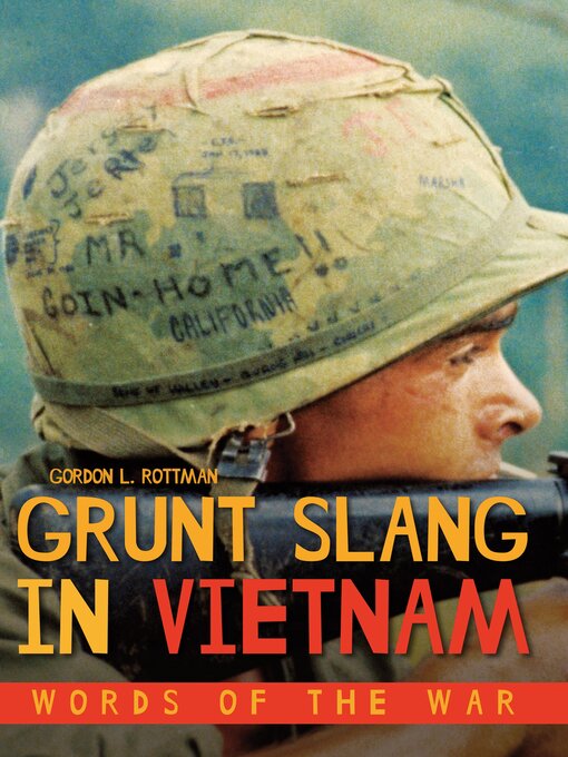 Title details for Grunt Slang in Vietnam by Gordon L. Rottman - Wait list